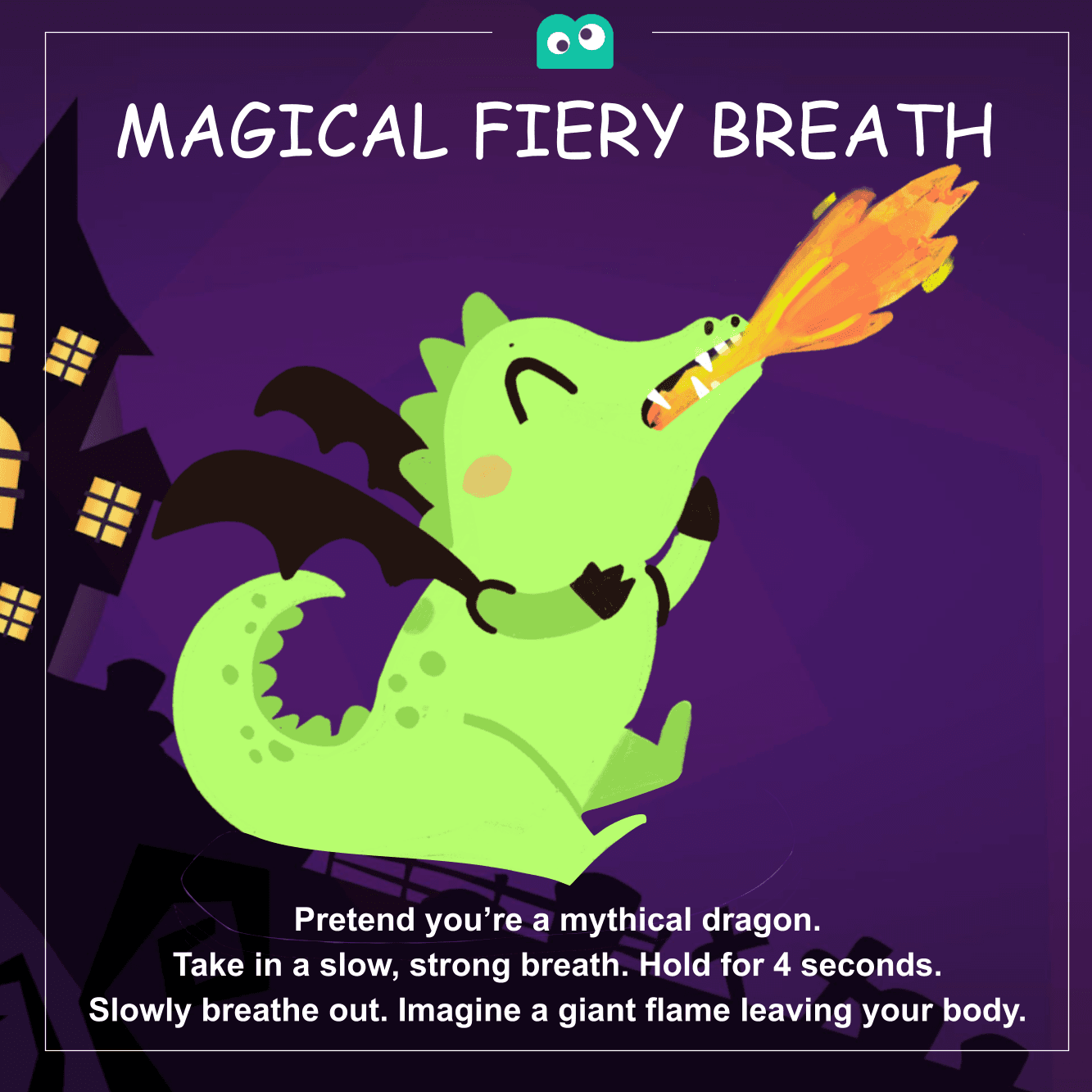 Magical Fiery Breath card: a green dragon breathes flame; take a slow strong breath, hold for 4 seconds, then breathe out.