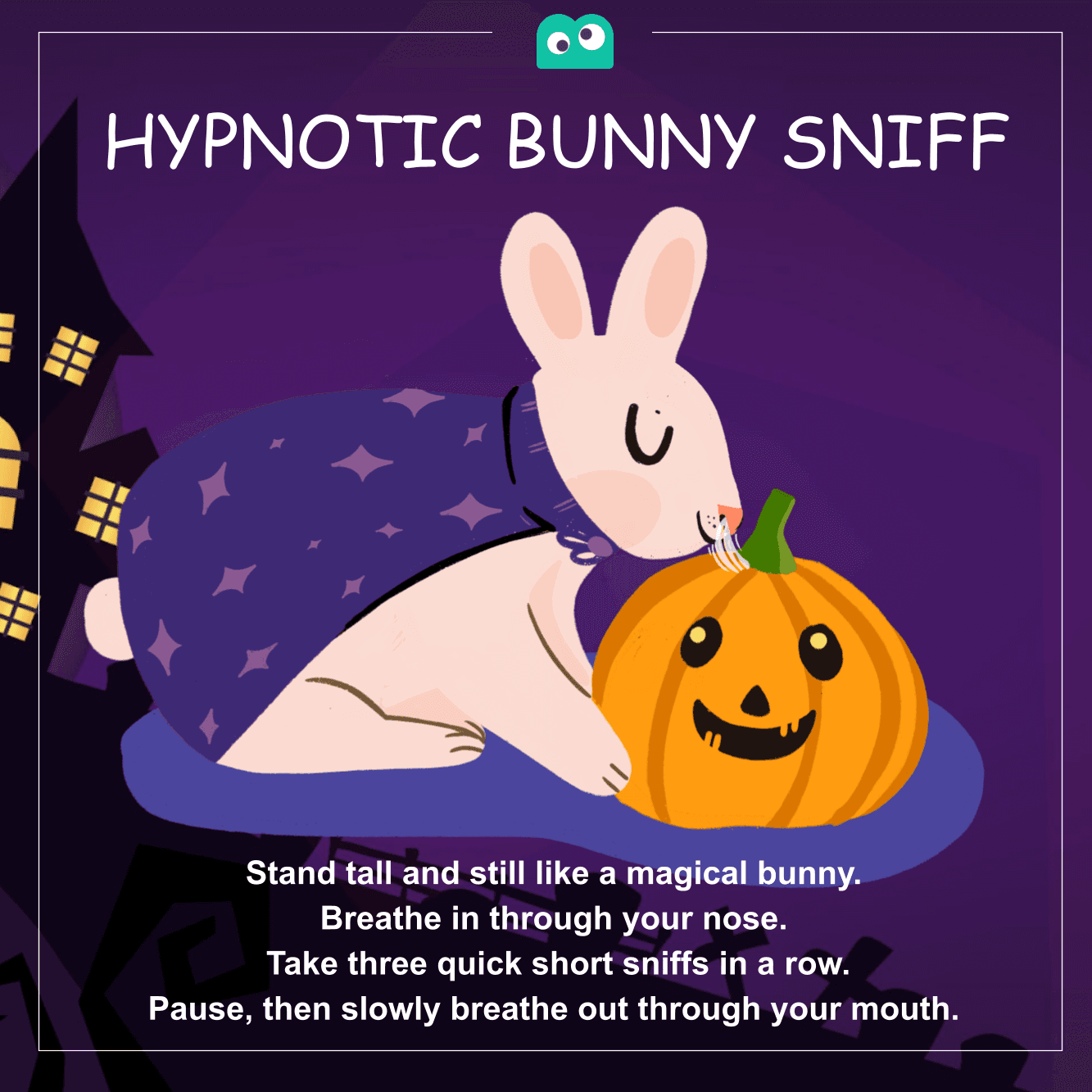 Hypnotic Bunny Sniff card: a bunny sniffs a pumpkin; stand tall, take three quick sniffs, pause, then breathe out slowly.