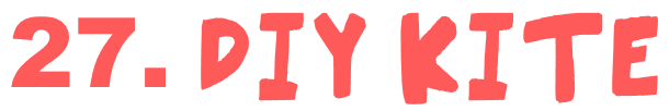 27. DIY kite