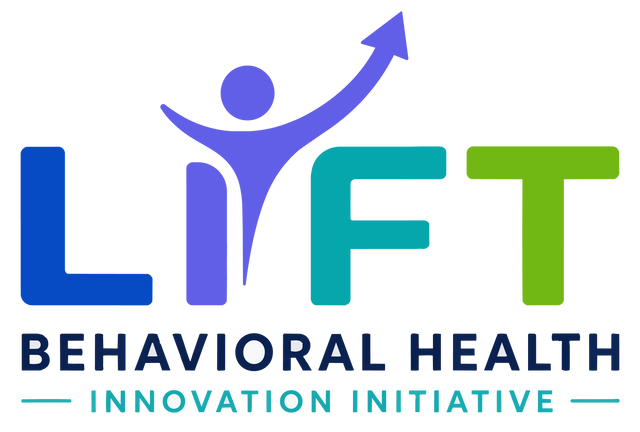 LIFT Behavioral Health Innovation Initiative